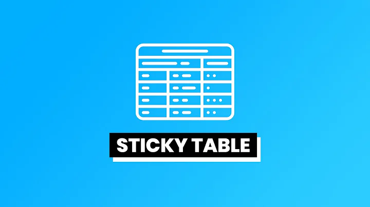 Hướng dẫn code Sticky Table đơn giản với CSS