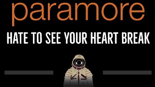 Video thumbnail of "Paramore • Hate to See Your Heart Break (CC) 🎤 [Karaoke] [Instrumental Lyrics]"