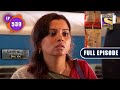 The Missing Sisters - Part 2 | Crime Patrol Dial 100 | Full Episode