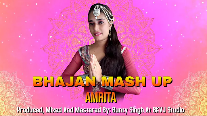 Amrita - Bhajan Mash Up (2020)