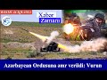 Azərbaycan Ordusuna əmr verildi: Vurun