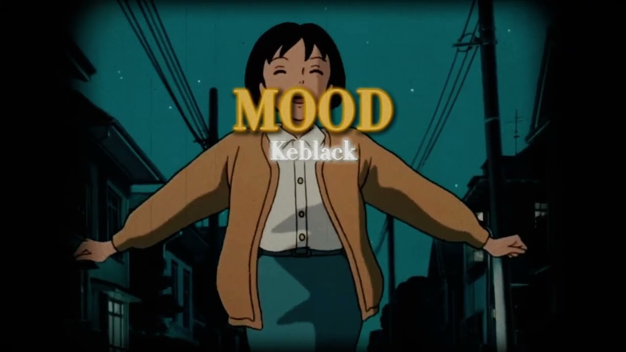 Mood - Keblack (Slowed + Reverb)