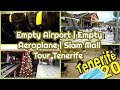 Empty Airport | Empty Aeroplane | Siam Mall Tour Tenerife