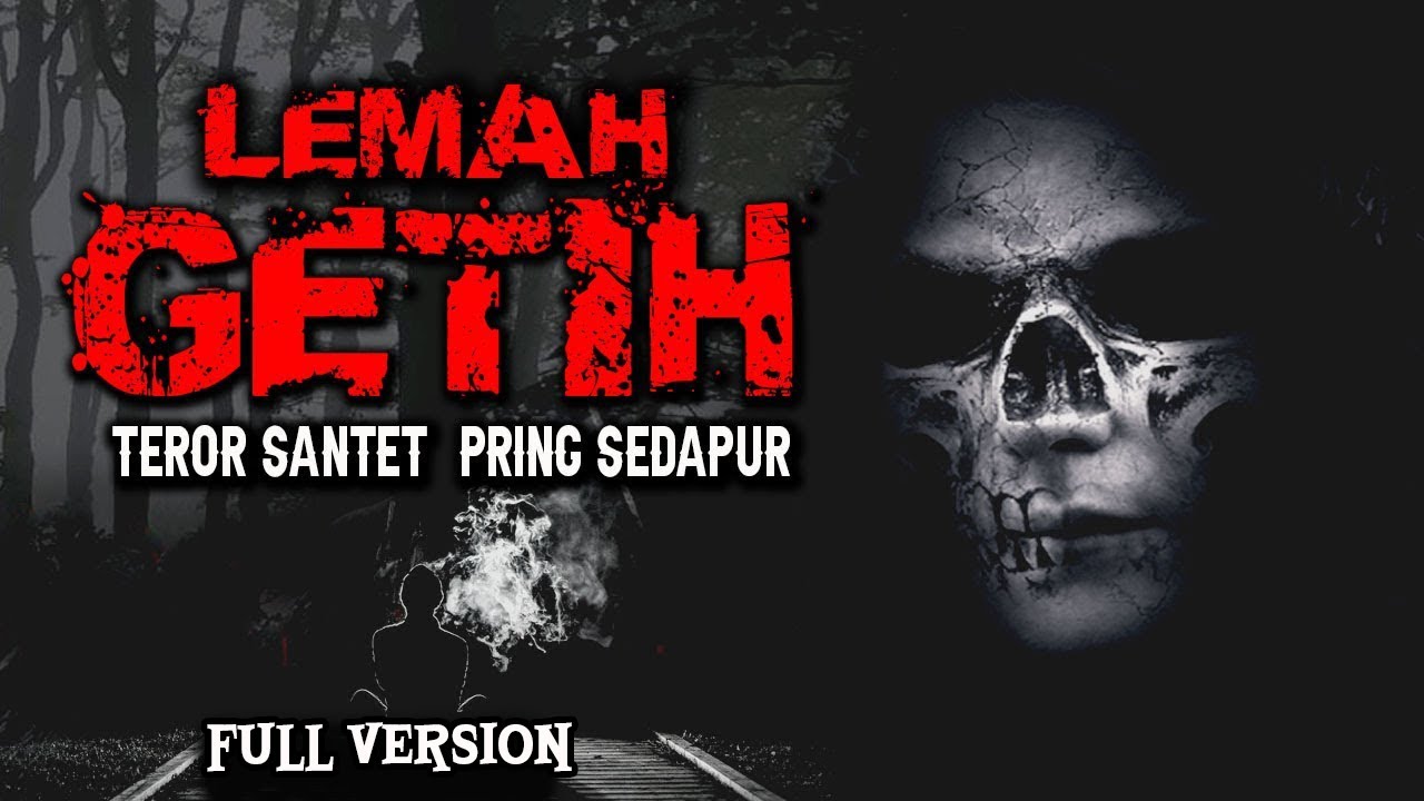 TEROR SERANGAN SANTET MEMATIKAN PRING SEDAPUR / FULL VERSION