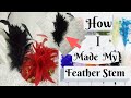 HOW TO MAKE  FEATHER STEMS. DIY Tutorial video on hat making