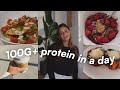 100g protein day of eats  balanced recipe inspo to help you hit your protein goals