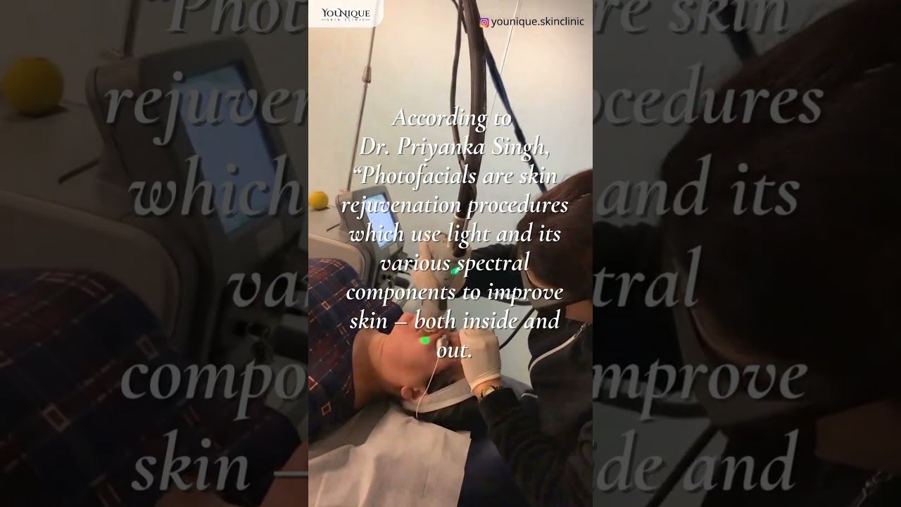 Get Glowing Smooth Rejuvenated Skin with Photo Facial at Younique Skin Clinic in Delhi 