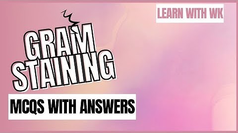 Gram staining | MCQs with answers | Learn with wk