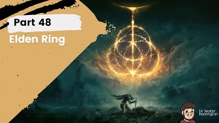 Download Lagu Elden Ring - Part 48 [Stream Archive | First Longplay] MP3