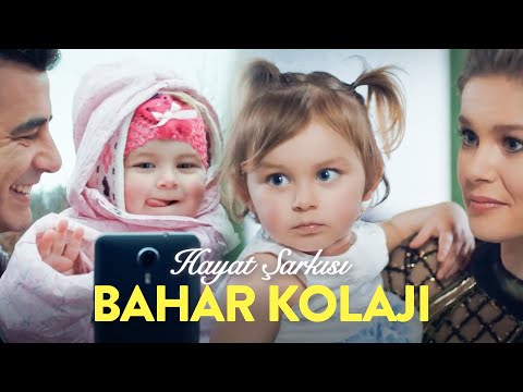 Bahar Kolajı | Hayat Şarkısı