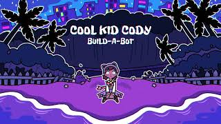 Cool Kid Cody OST - Build-A-Bot @90Studios