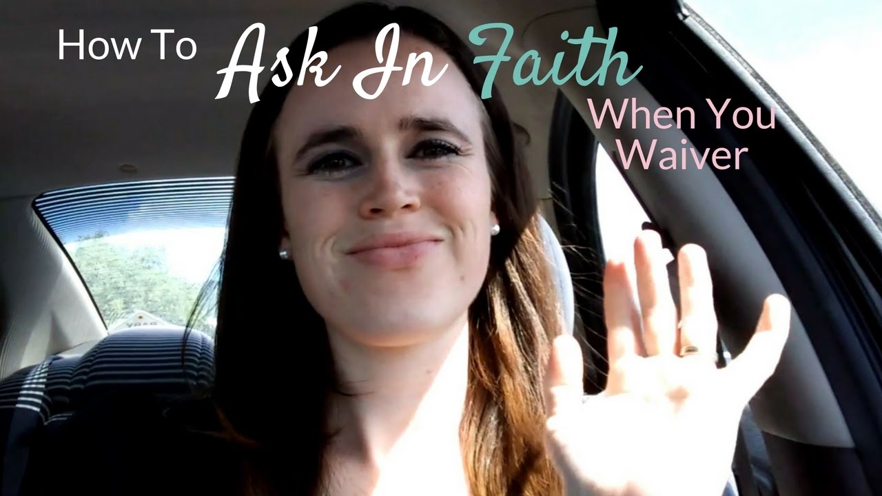 good morning messages for my girlfriend How To Ask In Faith When You Waver