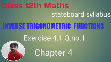 Class 12th Exercise 4.1 Q.no..1 Inverse Trigonometric functions
