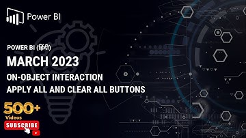 Power BI (हिंदी) March 2023- Visual on-Object, Apply all, Clear All