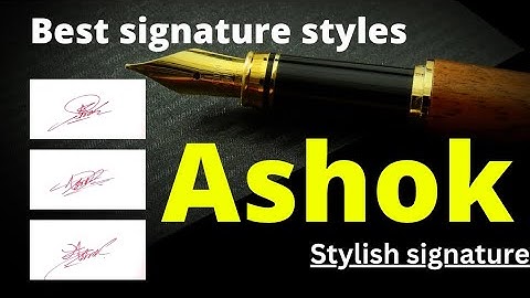 Ashok name signature style | A name signature style