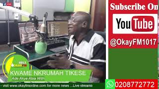 Ade Akye Abia With Kwame Nkrumah Tikese On Okay 101.7 Fm (24/11/2025)