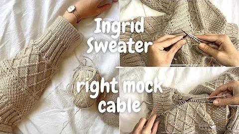How to knit the right mock cable - Ingrid Sweater