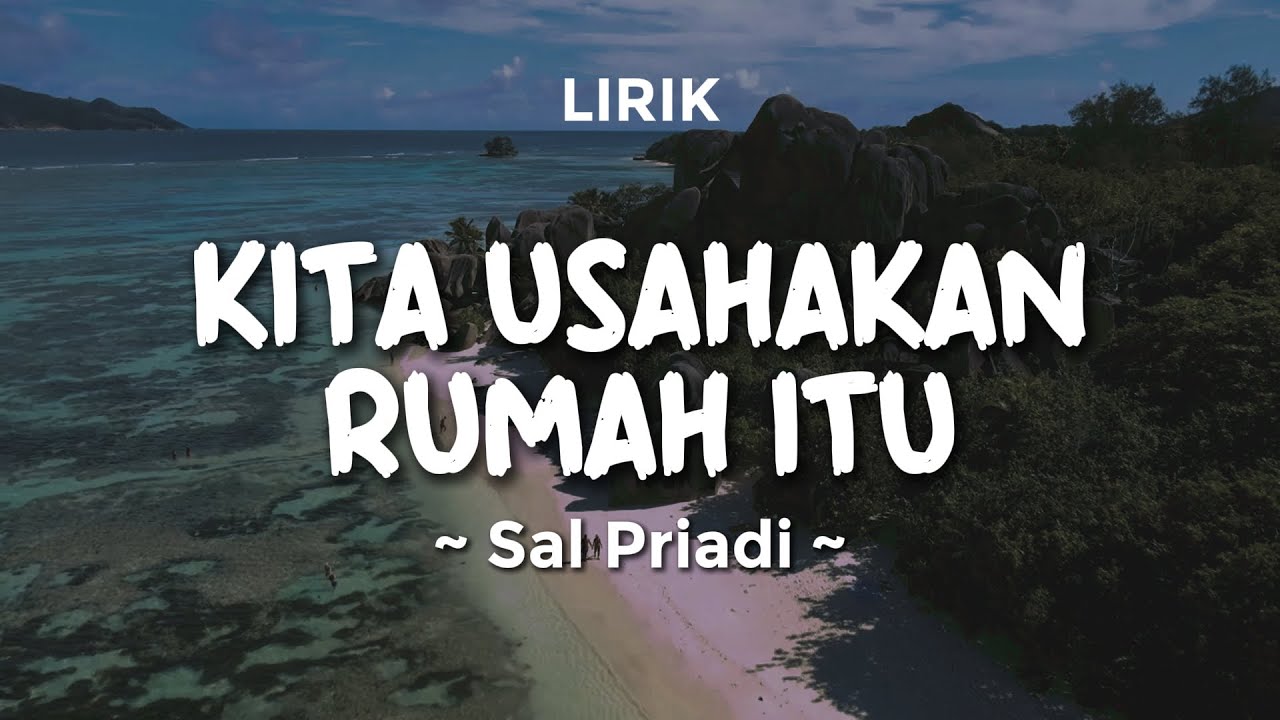 KITA USAHAKAN RUMAH ITU - SEL PRIADI | OST 1 KAKAK 7 PONAKAN | Lirik Lagu Pop Terbaru 2025 KITA USAHAKAN RUMAH ITU - SEL PRIADI | OST 1 KAKAK 7 PONAKAN | Lirik Lagu Pop Terbaru 2025