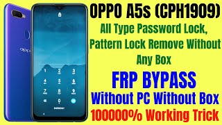 Oppo A5s (CPH1909) Pin/ Password/ Pattern Lock Remove Without Box 100% Free ll Oppo A5s Frp Bypass