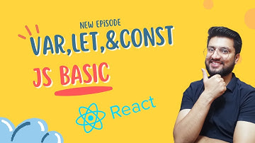 Var, Let and Const in JavaScript | React Tutorials in Hindi #05
