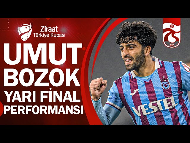 Trabzonspor Umut Bozok Ziraat Türkiye Kupası Yarı Final Performansı