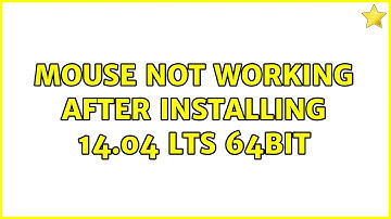 Ubuntu: Mouse not working after installing 14.04 LTS 64bit