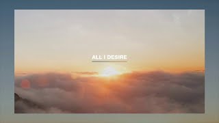 All I Desire (Official Audio Track) chords