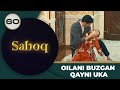 Oilani Buzgan Qayni Uka &quot;Saboq&quot; 60-qism