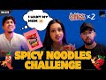 Who can handle the spicy ramen noodles for the longest  the big bite  social kandura