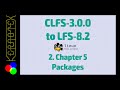 02 Chapter 5 Packages - Linux From Scratch CLFS-3.0.0 to LFS-8.2