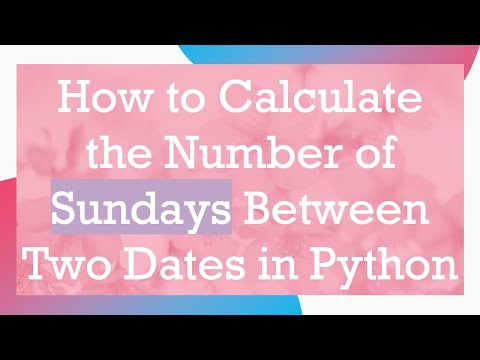 How to Calculate the Number of Sundays Between Two Dates in Python