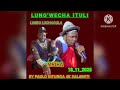 LUNG WECHA ITULI MPIRA OFFICIAL AUDIO BY PAULO KITUNGA 4K SALAMITI