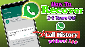 How To Recover Deleted Whatsapp Call History Without Backup | Restore Deleted Whatsapp Call History