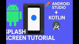How to Create a Splash Screen in Android Studio Using Kotlin