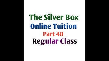 Special english class 12th mp board/ the silver box/ notes/summary/ by gp Dixit