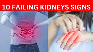 10 Warning Signs Your Kidneys Are Failing