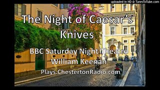 The Night of Caesar&#39;s Knives - BBC Saturday Night Theatre - William Keenan