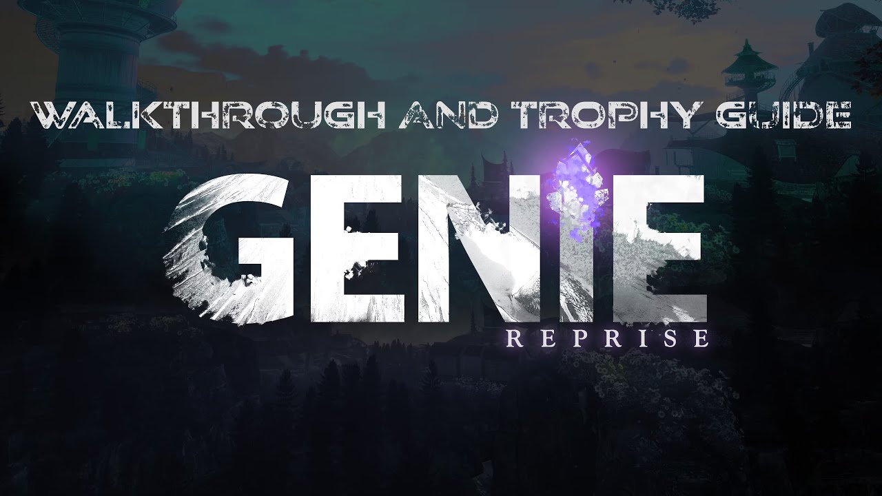 GENIE Reprise - Walkthrough | Trophy Guide | Achievement Guide