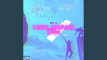 Holding On (feat. Esco, S Roseè)