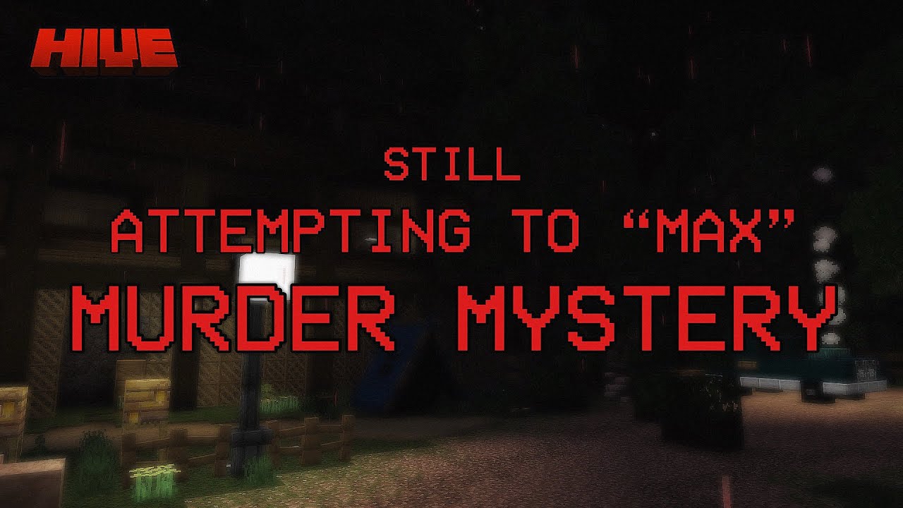 Still Attempting to "Max" Manslaughter Conundrum | Minecraft Murder Mystery on the Hive