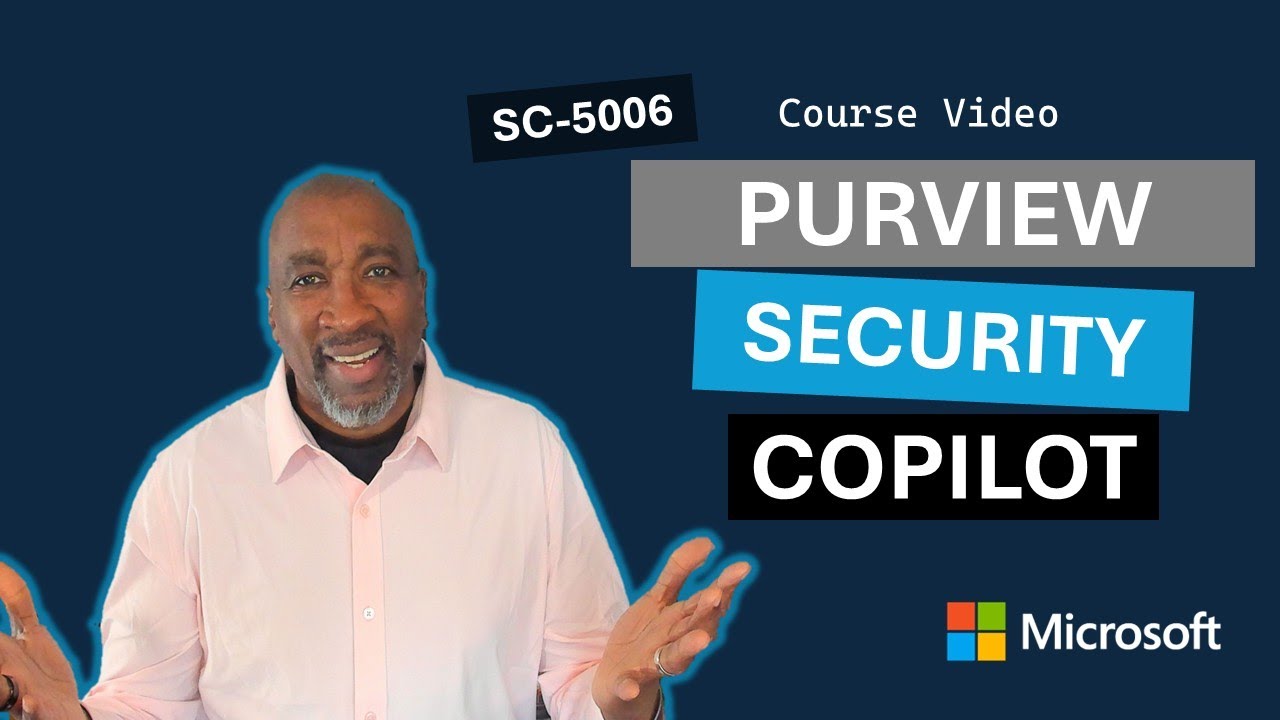 Copilot for Security in Microsoft Purview SC-5006 - YouTube