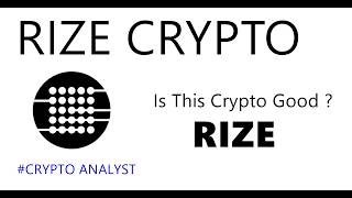 Rize Crypto Prediction - Is This Crypto Good ?