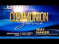 Oasis August Communion Service: Way Maker | August 18, 2021