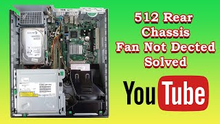 512 Rear Chis Fan Not Dected Solvedhp Dc6005 512 Rear Chis Fan Error Solvedabbas Computer
