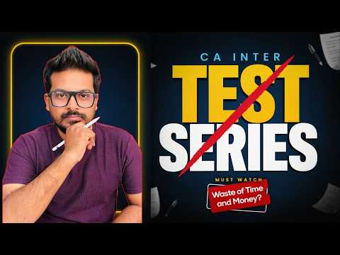 🔥Test Series - WASTE of Time and Money?🔥#jan2027exams #sep2026exams #incometax #cainter