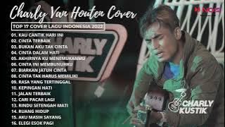 KAU CANTIK HARI INI - LOBOW | COVER BY CHARLY VAN HOUTEN (FULL ALBUM CHARLYKUSTIK TERBAIK 2022)