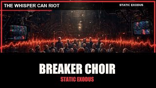 Static Exodus - Breaker Choir | Official Music Video