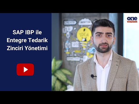 #oneVision: SAP IBP ile Entegre Tedarik Zinciri Yönetimi