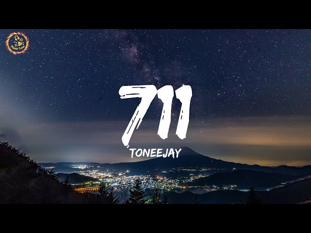 TONEEJAY - 711 (Lyrics) class=