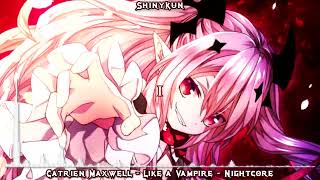 Catrien Maxwell  Like A Vdanire  Nightcore